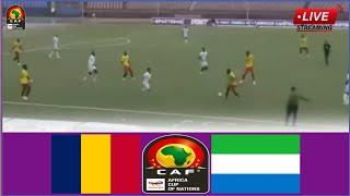 🟥Live Match: Chad vs Sierra Leone | Africa Cup Of Nations Qualifiers-2024.