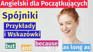 Because, but, and... Spójniki w języku angielskim: Proste i praktyczne przykłady