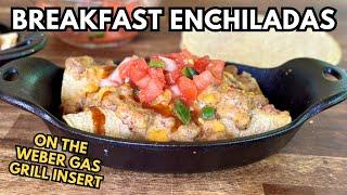 These BREAKFAST ENCHILADAS were AMAZING - On the Weber Gas Grill Griddle Insert