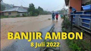 Banjir Ambon 8 Juli 2022.