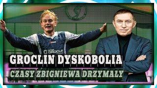 Groclin Dyskobolia - Czasy Zbigniewa Drzymały