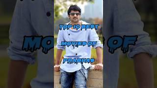 Top 10 Best Movies of Darling Prabhas #shorts #viral #prabhas