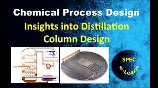 Chemical Process design: Insights into Distillation Column Design