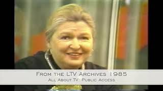From The Archives - 1985 - All About TV: Public Access - LTV's beginnings