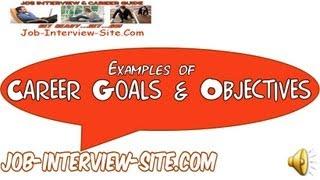 Career Goals and Objectives Examples