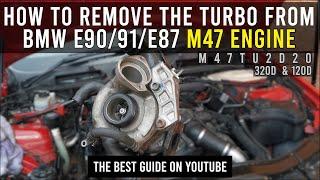 How To Remove The Turbo From BMW E90/E91 320d/E87 120d E60 E61 520d | M47 Engine STEP BY STEP GUIDE!