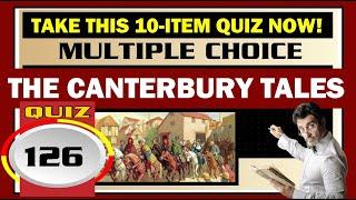 Quiz 127: THE CANTERBURY TALES