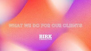 What We Do @Birk Creative