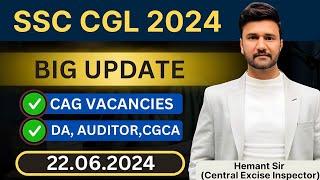 SSC CGL 2024 Vacancies Big update 22.06.2024