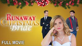 Runaway Christmas Bride | Full Romantic Comedy Movie
