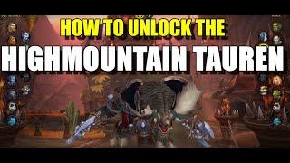 How to unlock the Highmountain Tauren - Complete Walkthrough