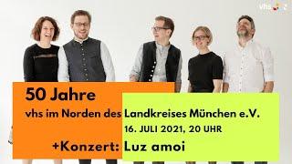 Luz Amoi - Konzert anlässlich 50 Jahre vhs im Norden des Landkreises München e.V.