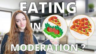 What does EATING IN MODERATION mean: how to eat everything you want! | Edukale