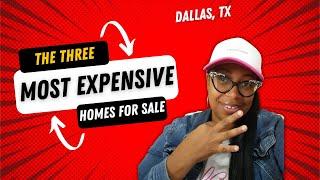 3 Most Expensive Homes For Sale In Dallas, TX (2022)