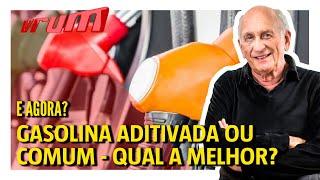 Gasolina comum ou aditivada - Qual é a melhor?