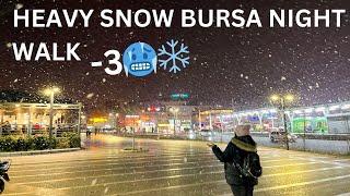 Bursa,Turkey Night walk in Heavy Snon -3 ️ | Turkiye | Parivish World | 4K HDR