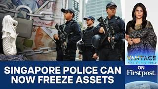 Singapore Gives Police Unprecedented Power to Freeze Bank Accounts | Vantage with Palki Sharma