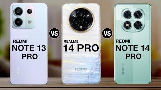 redmi note 13 pro vs realme 14 pro plus vs redmi note 14 pro