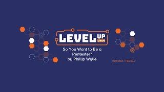 LevelUp 0x04 - So You Want to Be a Pentester?