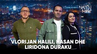 “Pak pa thënë natën e mirë” me Vlorjan Halili, Hasan dhe Liridona Duraku