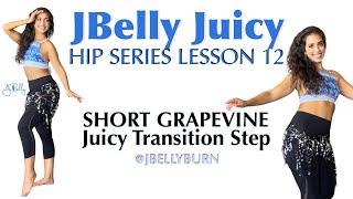 Lesson 12: Short Grapevine Transition Step |  “JBelly Juicy Hip Series”  | Bellydance w/ @jbellyburn