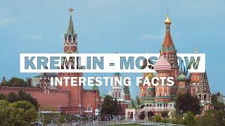 11 Most Interesting Facts About Moscow’s Kremlin