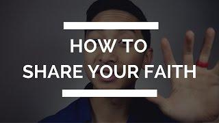 How to Share Your Faith for Beginners | Sharing Your Faith | Christian Youtuber