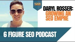 Daryl Rosser SEO: How To Build an SEO Empire - Lion Zeal