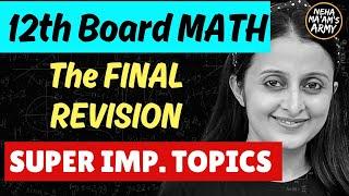 12th BOARDS MATH | MOST ASKED TOPICS FINAL REVISION | NEHA MAM | MATHEMATICALLY INCLINED |12th MATH