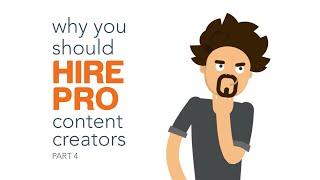 Why You Should Hire Professional Content Creators - Part 4: Time