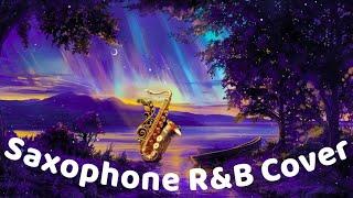 SAXOPHONE R&B COVER #MIX - NATHAN ALLEN