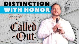 Distinction With Honor | Called Out | Pastor Brian Duley