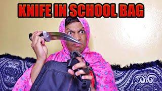 Knife in the School Bag | Zubair Sarookh