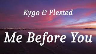 Kygo & Plested - Me Before You (lyrics)