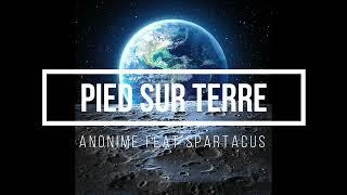 ANONIME Ft SPARTACUS - PIED SUR TERRE