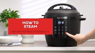 How to Steam - Instant Pot Multicooker