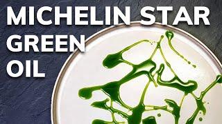 How to make GREEN OIL at home | Michelin Star Technique