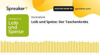 Leib und Speise: Der Taschenkrebs