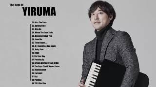 Yiruma Greatest Hits Full Album 2021 - Best Songs of Yiruma - Yiruma Piano Playlist