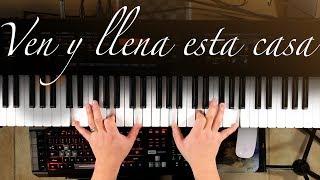 Ven y llena esta casa - Piano Tutorial