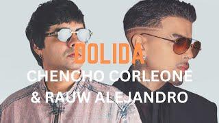 Chencho Corleone & Rauw Alejandro - Dolida (Letra Oficial | Official Lyric Video)