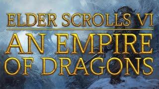 Elder Scrolls 6: The TIGER DRAGON EMPIRE! (Theory)