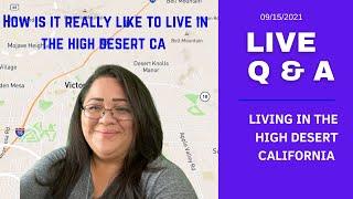 Q & A How is it really like to live in the high desert CA?