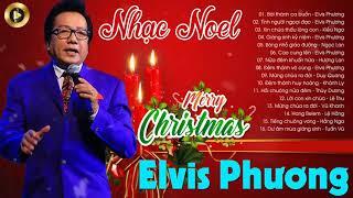 Nhạc Giáng Sinh Xưa - Elvis Phương | 16 Bài Noel Xưa Bất Hủ, Nhạc Giáng Sinh Xưa Hải Ngoại Hay Nhất