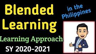 Blended Learning #LearningApproach #SY 2020-2021 #DepEdPhilippines #RIZALDYlightfulLessons