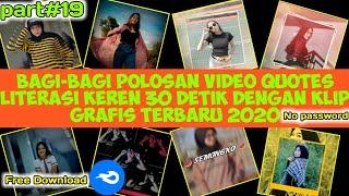 Bagi-bagi video polosan quotes literasi 30 detik keren//cocok buat story|| klip grafis terbaru 2020