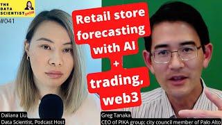 Retail store forecasting; AI in trading, cryto, and web3-Greg Tanaka-the data scientist show#041
