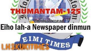 EIHO LAH A NEWS PAPER DINMUN||THUMANTAM-125|LHSKUKITIMES️EimiTimesEditorial