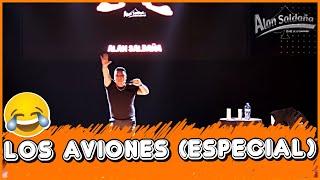 Los Aviones (Especial)│ Alan Saldaña