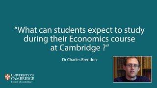 What can students expect to study during their Economics course at Cambridge ?